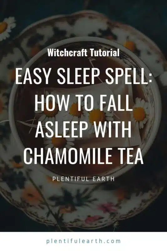 a cup of tea with flowers and tea bag for an easy sleep spell