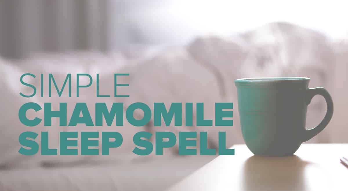 Chamomile Tea Sleep Spell