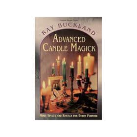 Advanced Candle Magick: More Spells and Rituals for Every Purpose by Raymond Buckland