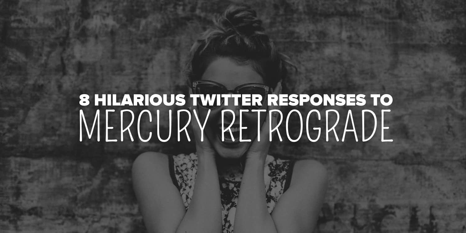 A trendy monochromatic image featuring a young person with their hair up, wearing sunglasses and smiling behind a bold text overlay that reads: "8 hilarious spiritual Twitter responses to Mercury retrograde.