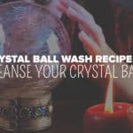 cleanse crystal ball wash recipe