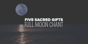 Full Moon Sacred Gifts Chant 10 A serene full moon illuminates the night sky, casting a silver glow over a tranquil body of water, accompanied by the text "five sacred gifts full moon chant" - a new age product from your