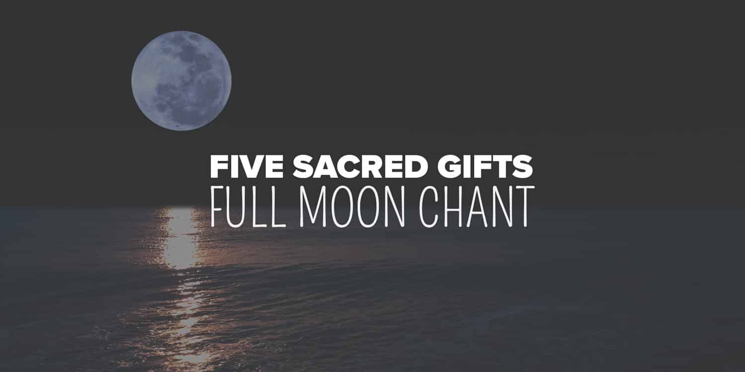 A serene full moon illuminates the night sky, casting a silver glow over a tranquil body of water, accompanied by the text "five sacred gifts full moon chant" - a new age product from your