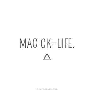 Magical Witch Quotes for Empowerment, Wisdom & Inspiration 37 A spiritual phrase equating magic to life, symbolized by a triangle below the text.