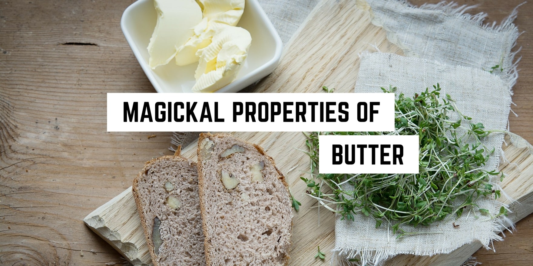 A rustic setting showcasing wholesome ingredients, with a whimsical take on culinary essentials: the metaphysical properties of butter.