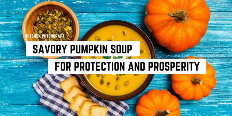 Savory Pumpkin Soup for Protection and Prosperity 10 A vibrant bowl of pumpkin soup accompanied by seeds and fresh pumpkins, paired with a whimsical touch: "kitchen witchcraft – savory pumpkin soup for protection and prosperity," now available as a new