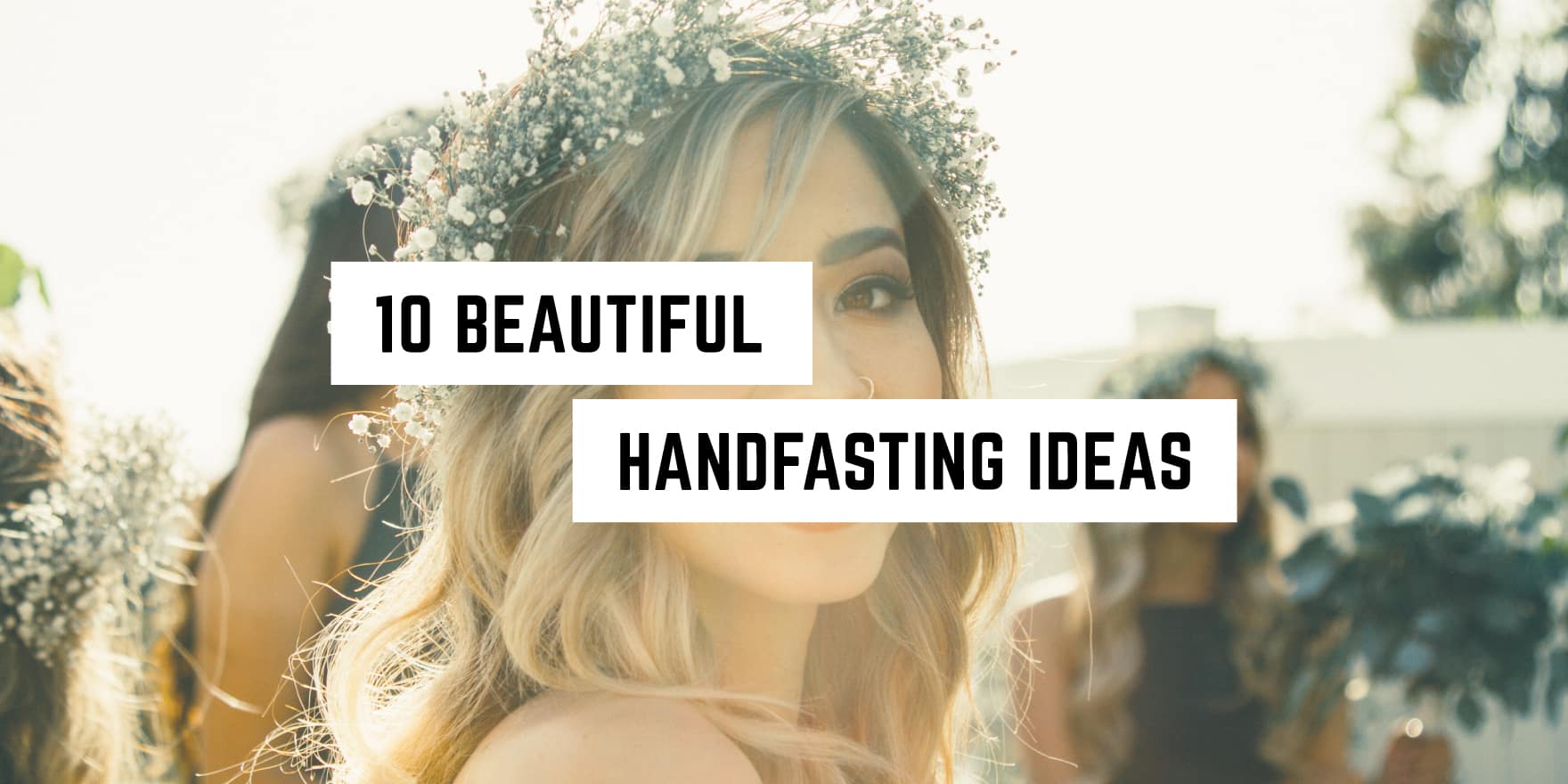 A woman with a floral crown smiling at a festive outdoor event with text overlay reading "10 beautiful handfasting ideas for your metaphysical shop.