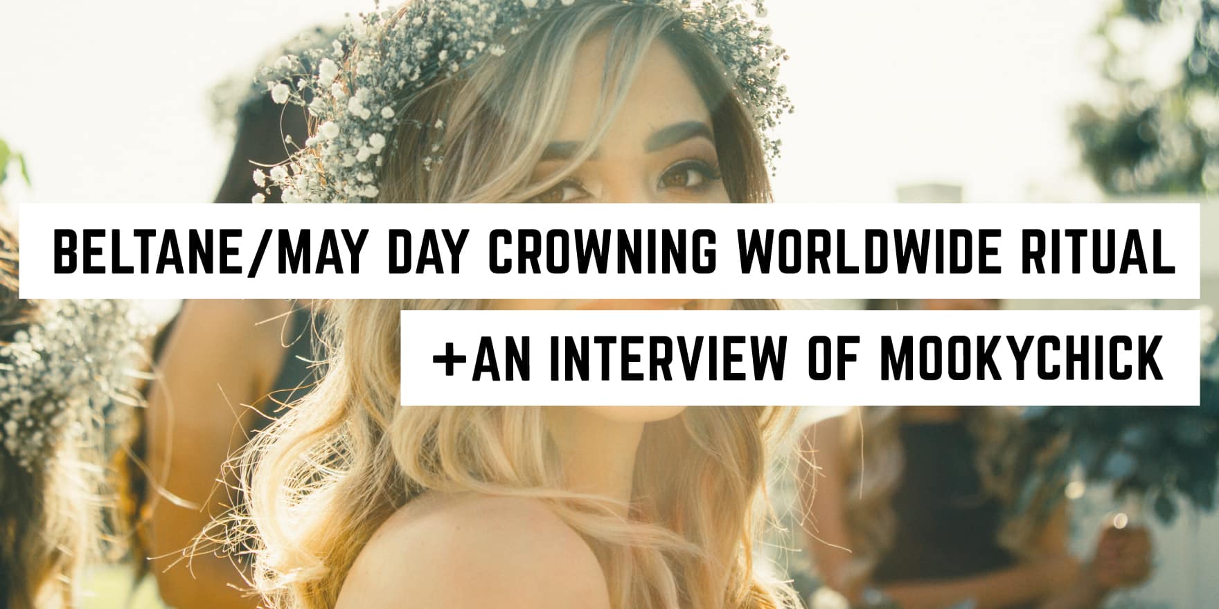 A woman crowned with a floral tiara, evoking the spirit of Beltane or May Day celebrations, highlighted in an editorial context with mention of an interview feature on new age products.