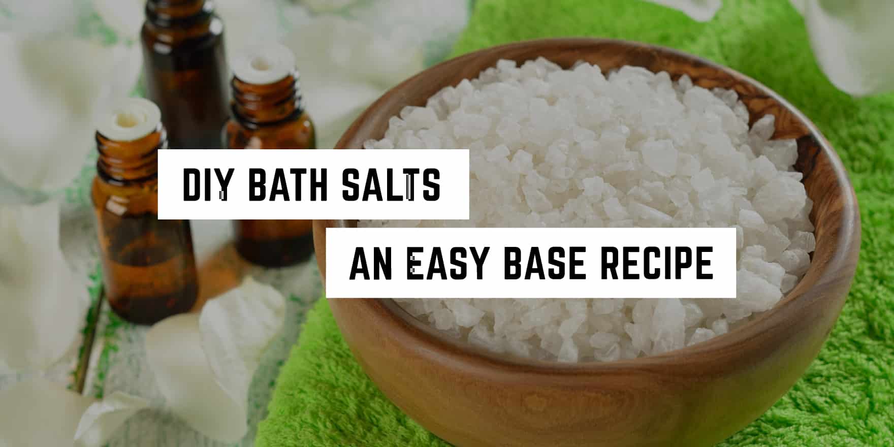 DIY Basic Bath Salt Recipe