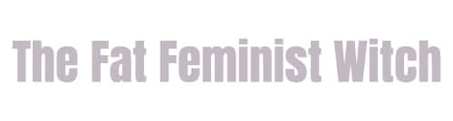 Home 25 The "fat feminist metaphysical witch" text logo in a light, subtle font.