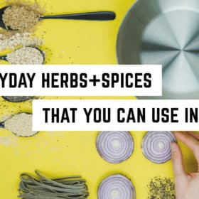 31 Everyday Herbs and Spices that You can use in Spells