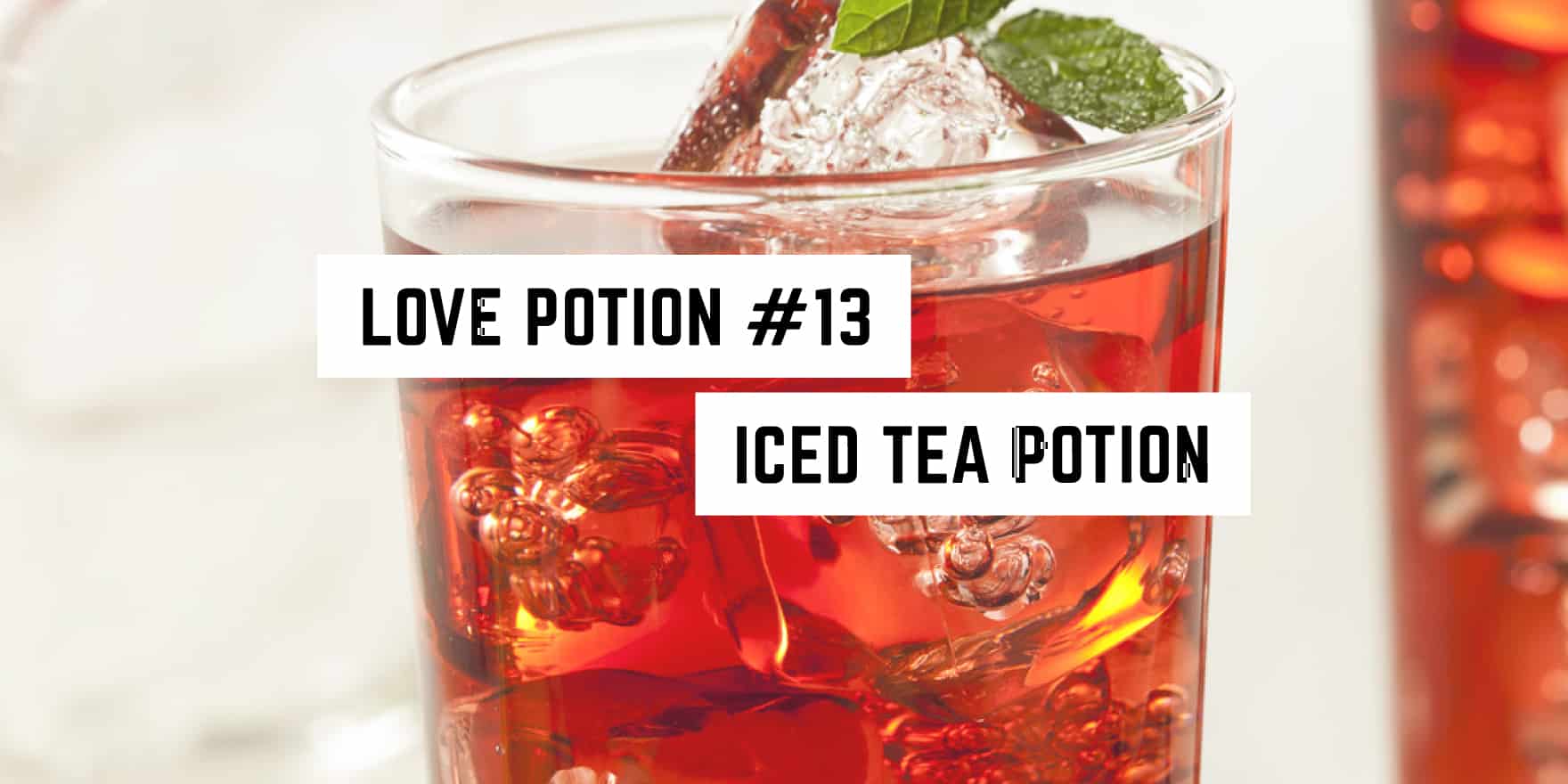 A refreshing glass of iced tea humorously labeled as "love potion #9" - a whimsical, witchy twist on a classic beverage.