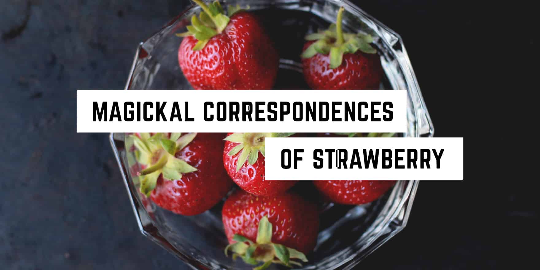 A bowl of vibrant, fresh strawberries with a caption about their mystical significance: "occult correspondences of strawberry.
