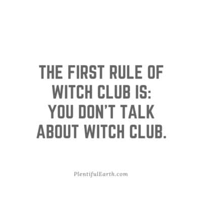 Magical Witch Quotes for Empowerment, Wisdom & Inspiration 29 First rule of witch club fight club quote