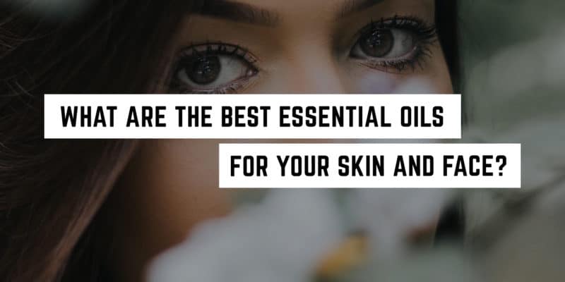 What are the Best Essential Oils for Your Skin and Face? 6 Exploring natural beauty: discover the finest essential oils for radiant skin and facial care at our witchy metaphysical shop.
