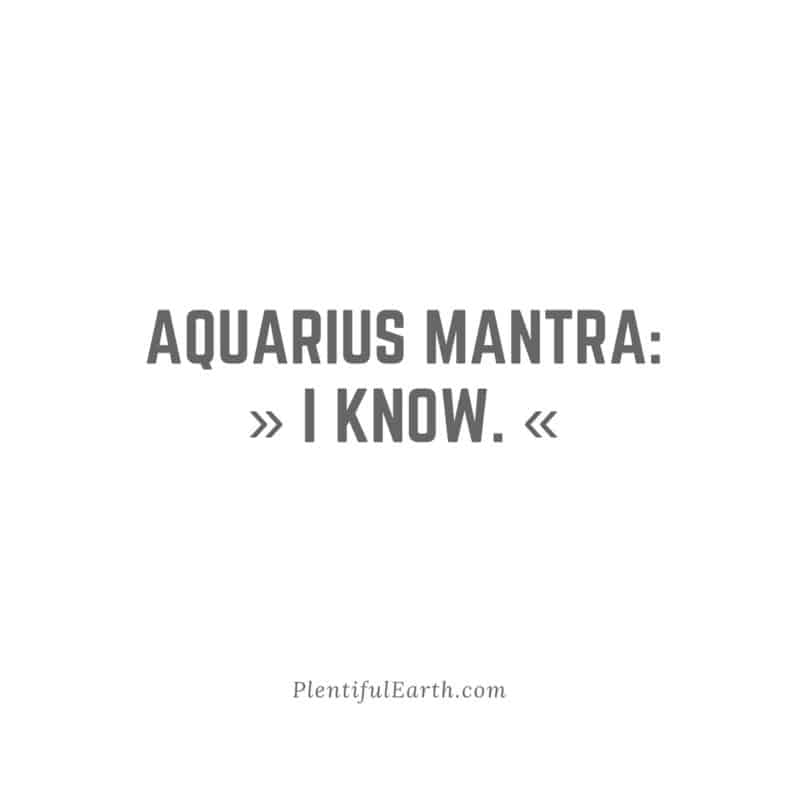 A simple, spiritual graphic with the text "aquarius mantra: >> i know.