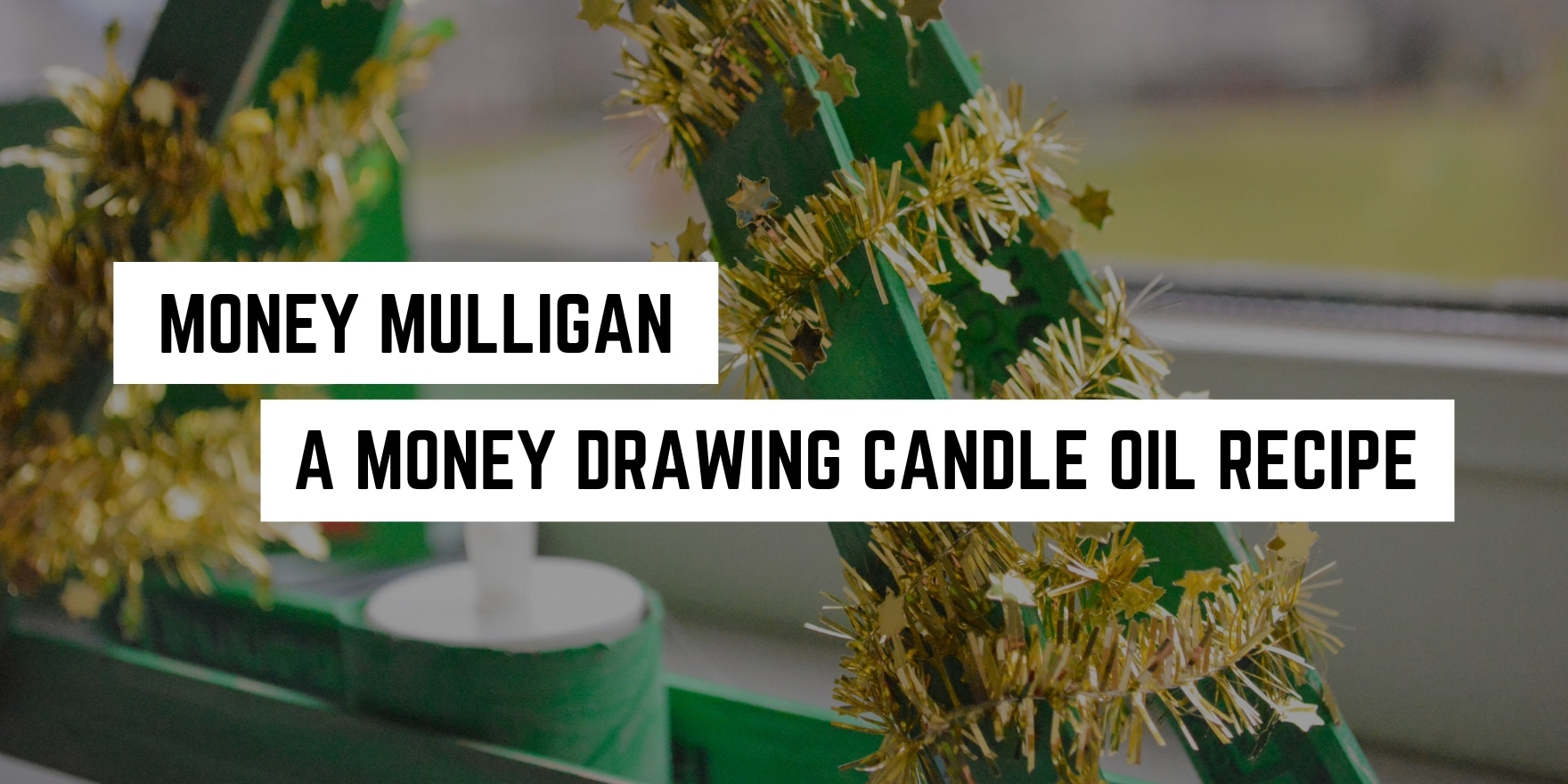 Money Mulligan A Money Drawing Oil Recipe