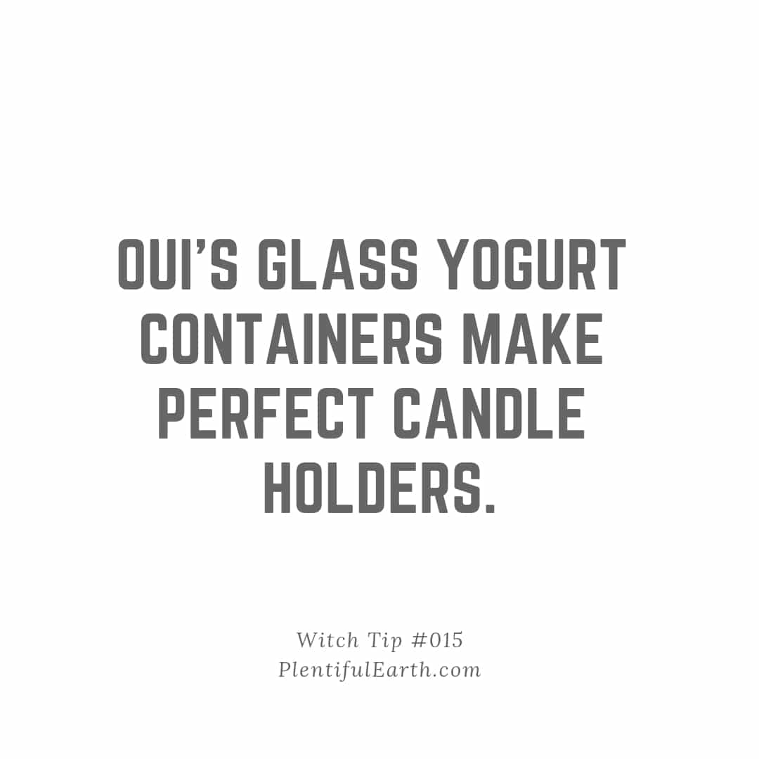Witch tip #015: Reuse and repurpose with magic in mind – oui's glass yogurt containers make perfect spiritual candle holders.