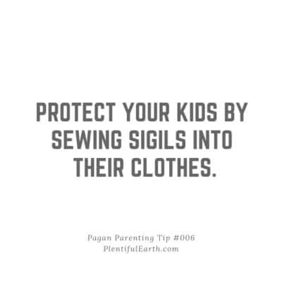 Protect your kids by sewing sigils into their clothes.