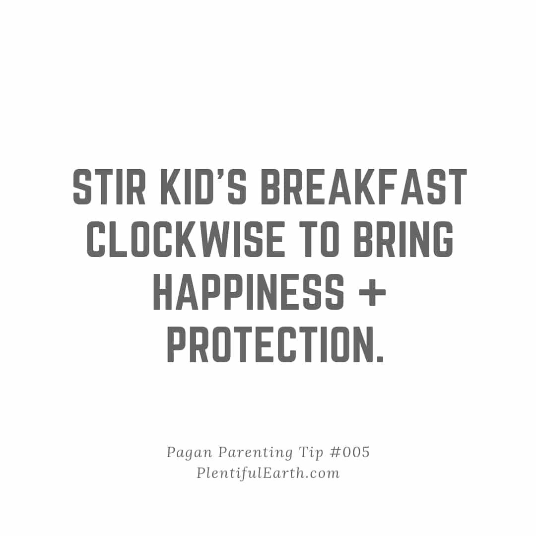 Inspirational quote on a minimalist background: "Stir your kid's breakfast clockwise to bring happiness and protection - a new age parenting tip #005.