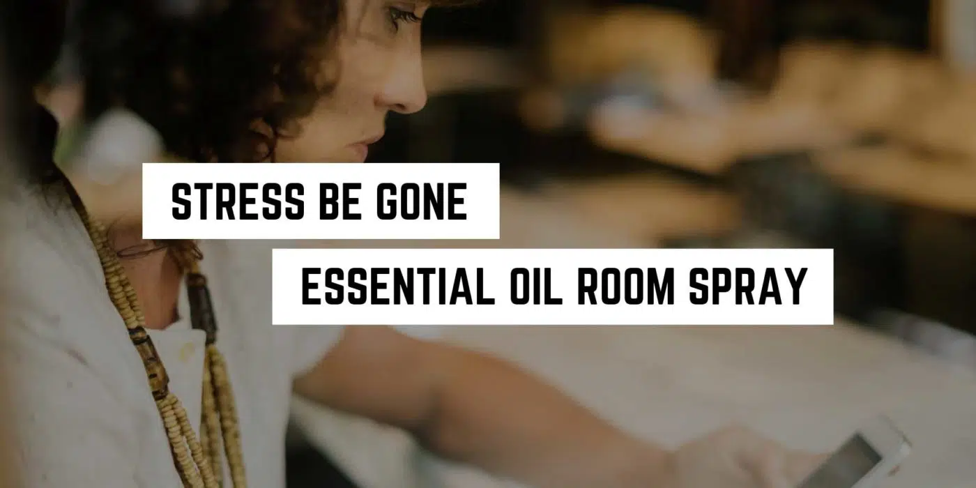 Stress Be Gone Essential Oil Room Spray Recipe 1 Woman concentrating on her phone in a serene setting, with a caption promoting a witchy essential oil room spray for stress relief.