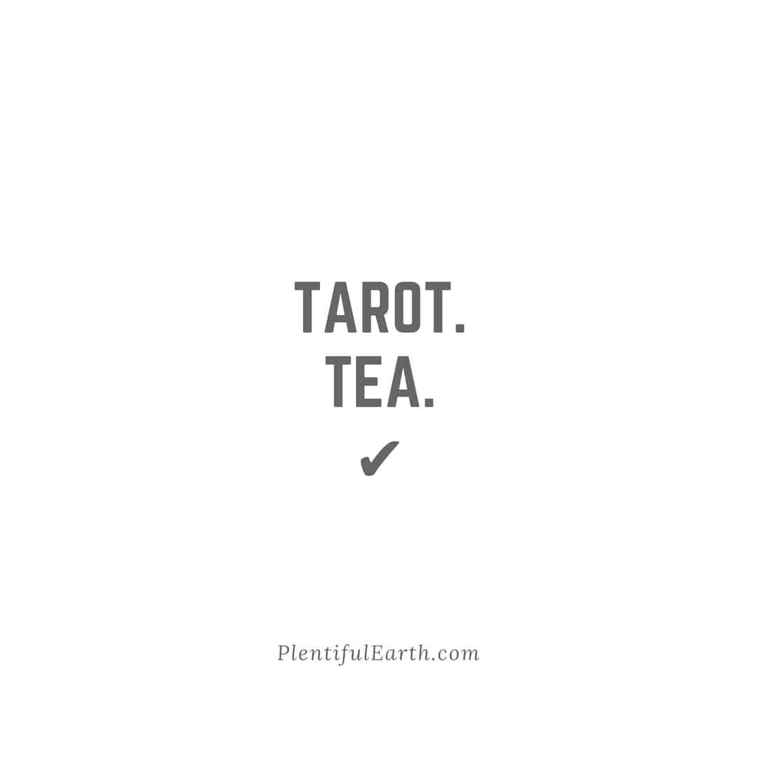 A simplistic and modern design featuring the words "tarot. tea." followed by a check mark, with the source mentioned at the bottom as plentifulearth.com, encapsulates the metaphysical