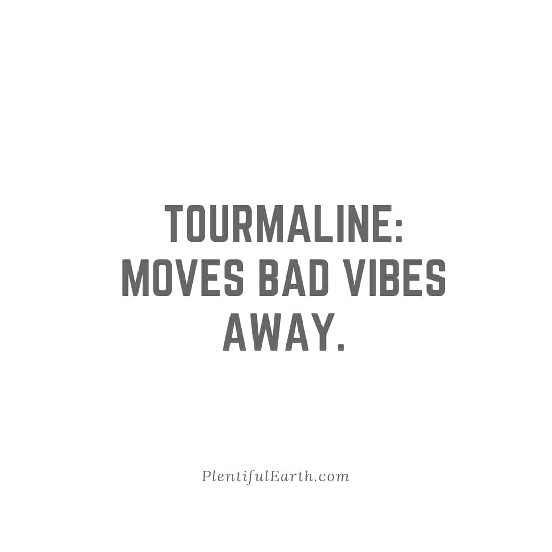 Tourmaline: moves bad vibes away. - A metaphysical shop, plentifulearth.com.