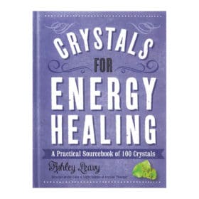 Crystals for Energy Healing by Ashley Leavy