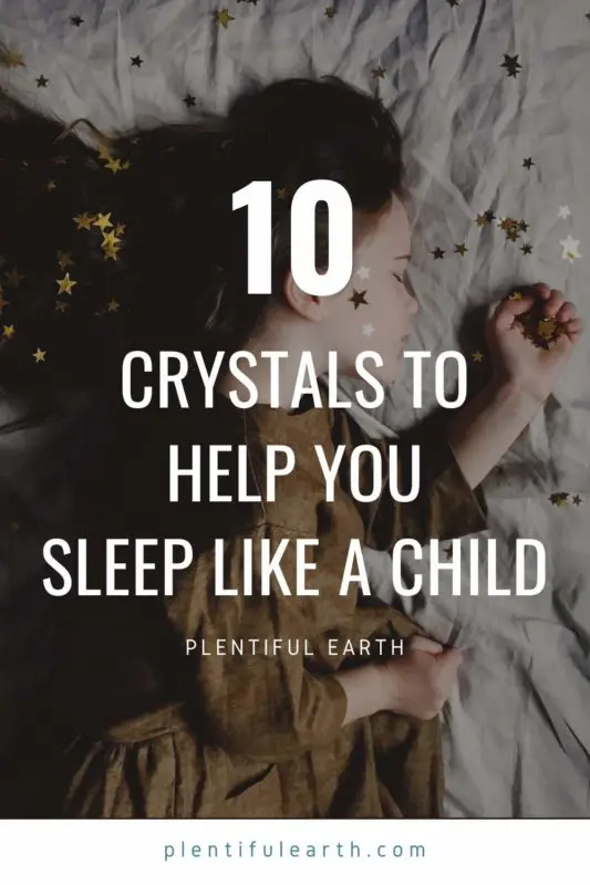 10 Crystals to Help You Sleep like a Child 2 An image for sharing on Pinterest