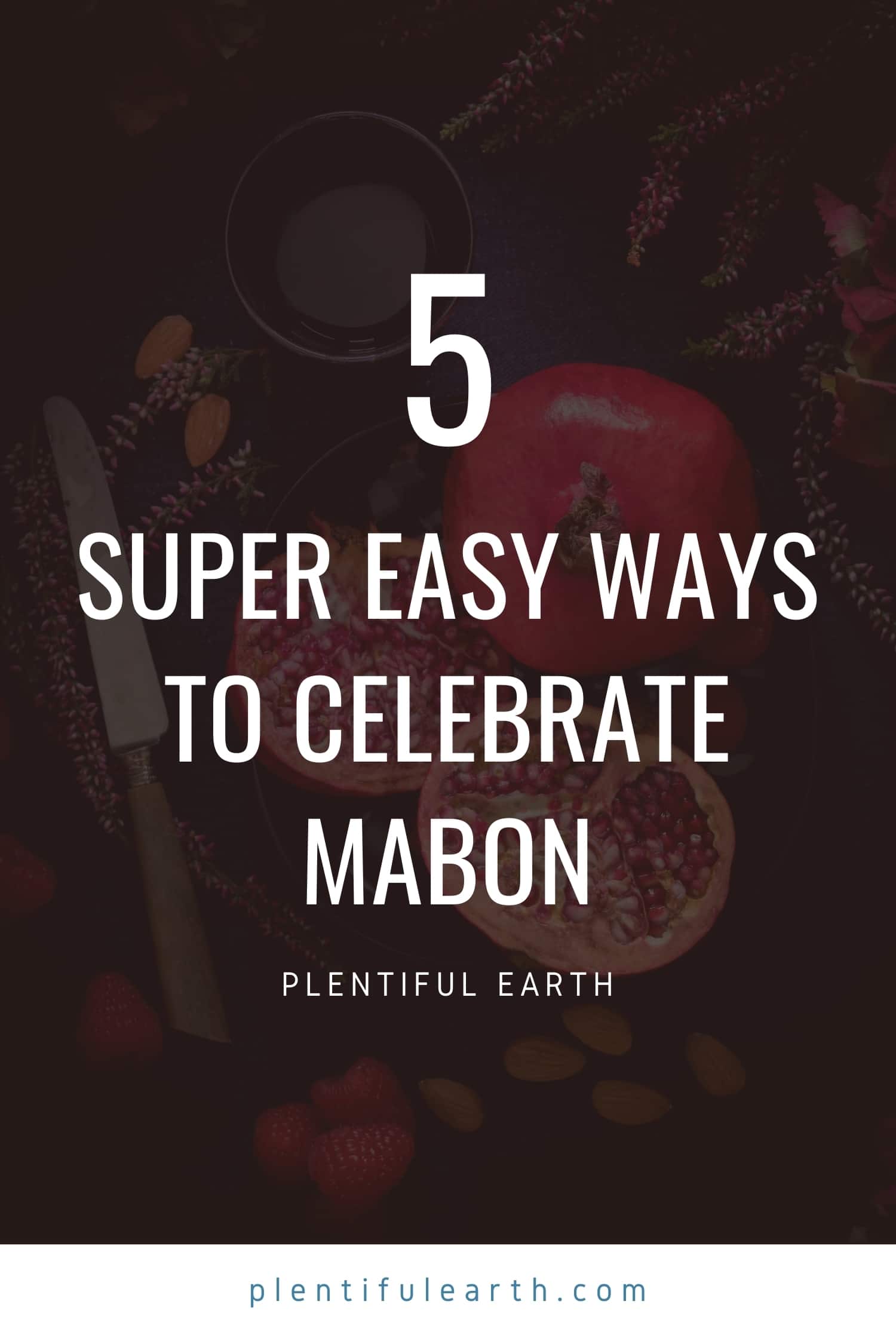 5 Quick Ways To Celebrate Mabon