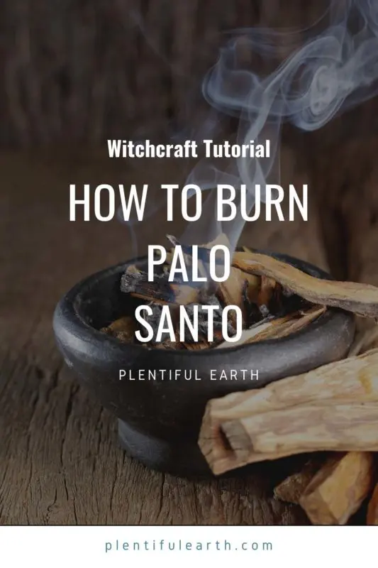 How to Burn Palo Santo 2 An image for sharing on Pintrest