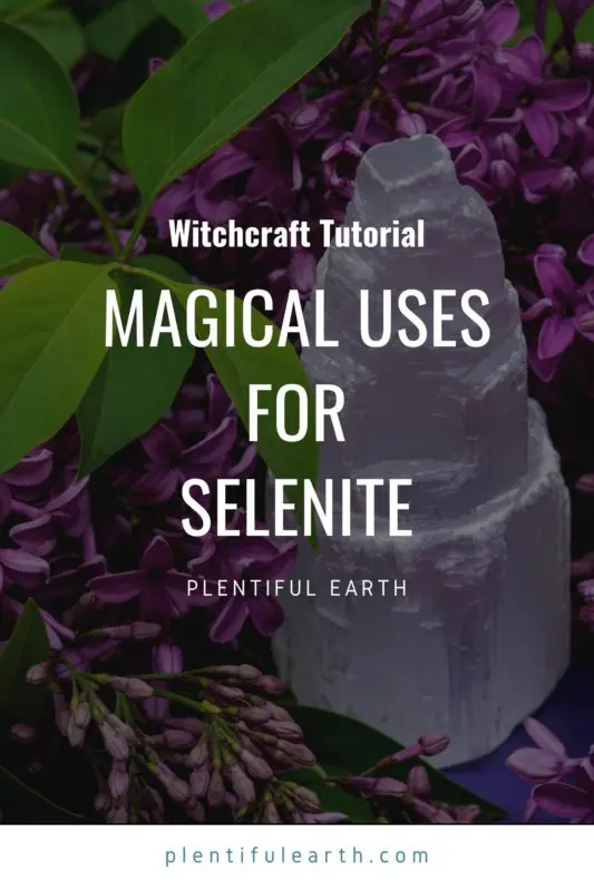 Magical Properties of Selenite | Selenite Materia Magicka 2 An image to share on Pinterest