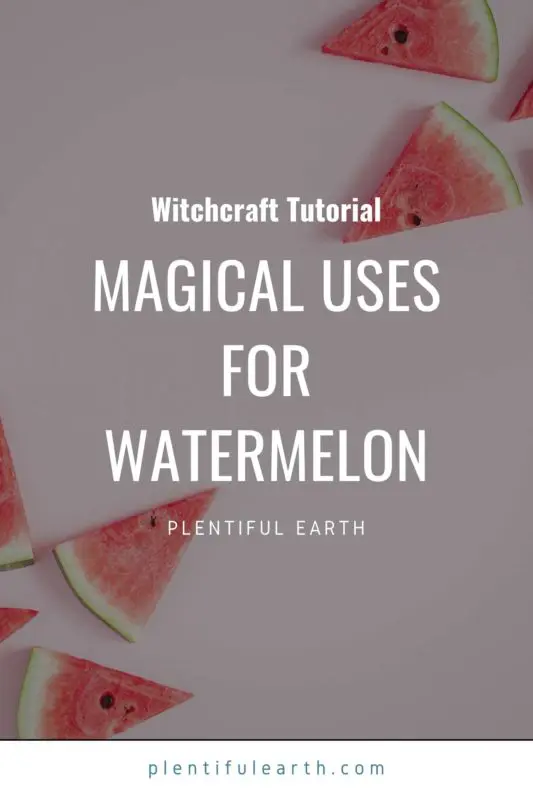 Watermelon Spiritual Uses: The Spirit & Magic of Watermelon 1 watermelon spiritual uses image to share on pinterest