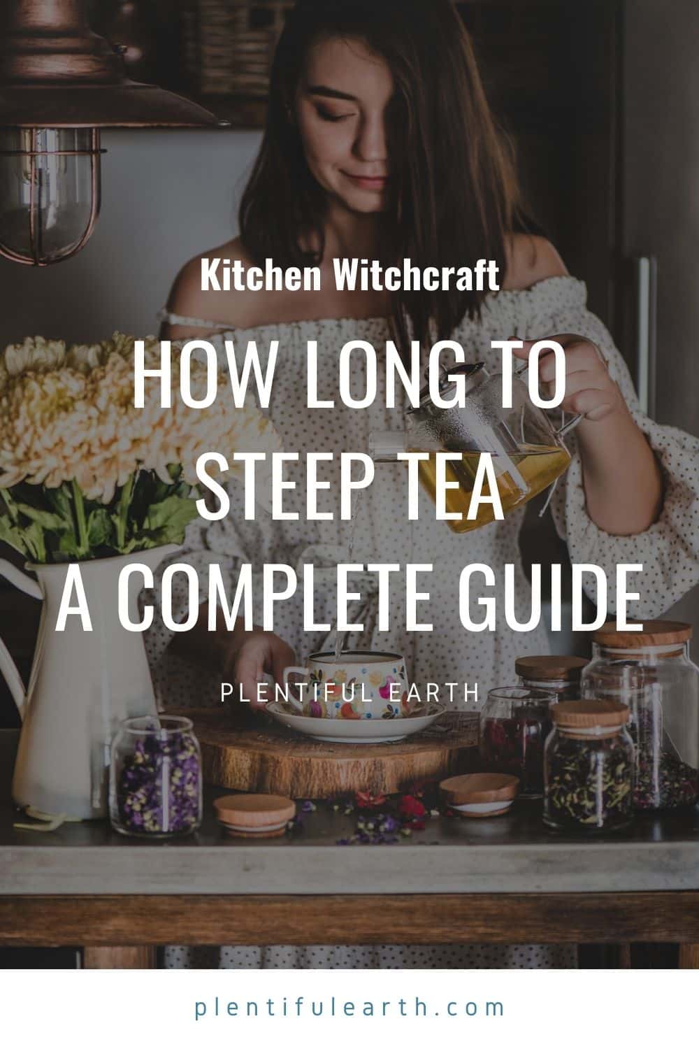 How Long To Steep Tea A Complete Guide