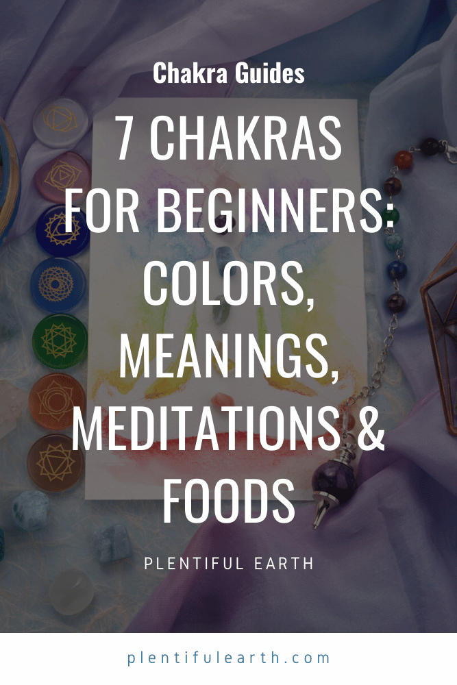 Chakras 101: Beginner's Guide to 7 Chakras (Colors, Chart, and