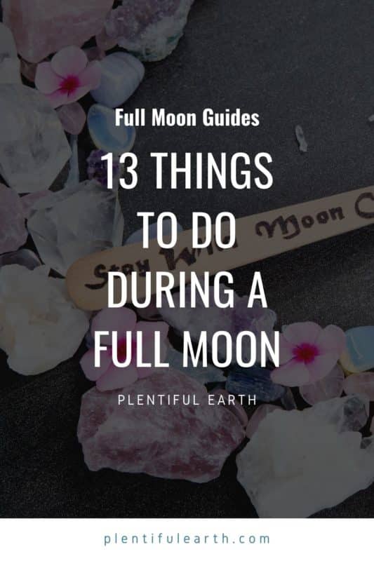 13 Full Moon Activities To Align Your Natural Energies